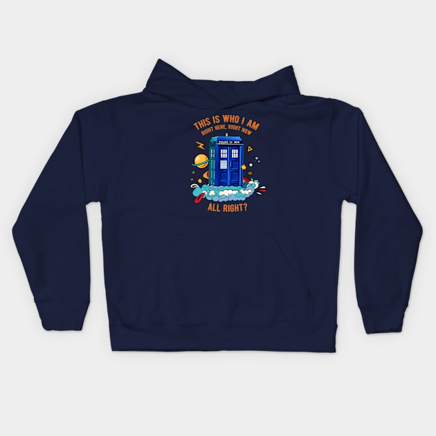 This is who I am right here right now Kids Hoodie by Zaawely